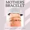 Mother's Bracelet |  Made To Order